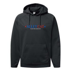 Funny Morals Of An Alley Cat For President 2024 Gift Performance Fleece Hoodie