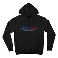 Funny Morals Of An Alley Cat For President 2024 Gift Hoodie