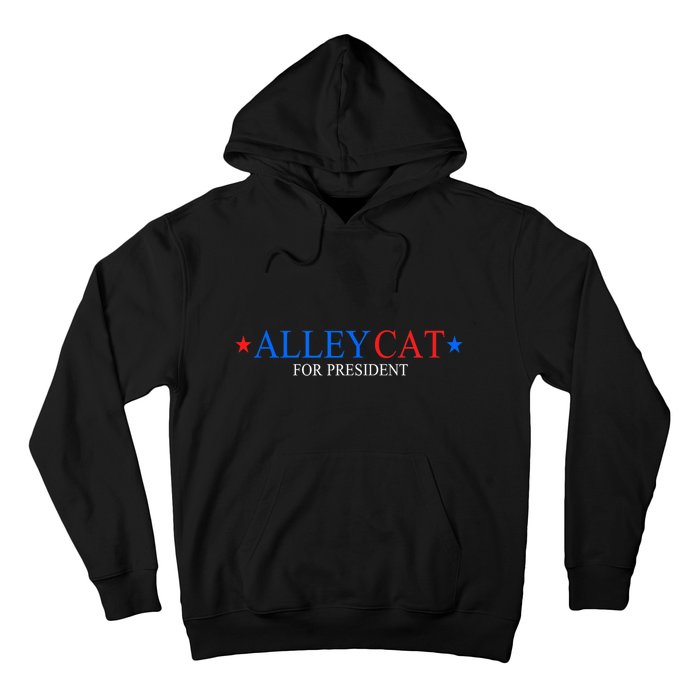 Funny Morals Of An Alley Cat For President 2024 Gift Hoodie