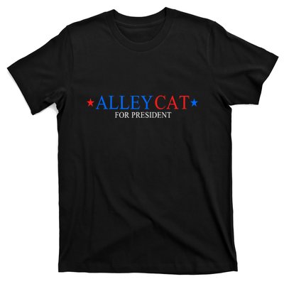 Funny Morals Of An Alley Cat For President 2024 Gift T-Shirt