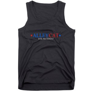 Funny Morals Of An Alley Cat For President 2024 Gift Tank Top