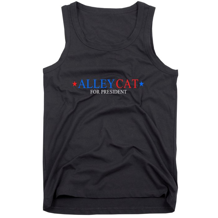 Funny Morals Of An Alley Cat For President 2024 Gift Tank Top