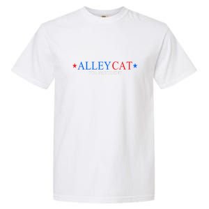 Funny Morals Of An Alley Cat For President 2024 Gift Garment-Dyed Heavyweight T-Shirt