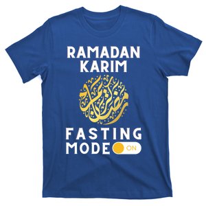 Fasting Mode On Funny Ramadan Mubarak Karim For Muslims Gift T-Shirt