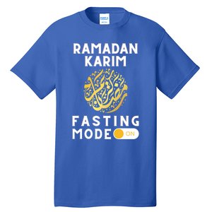 Fasting Mode On Funny Ramadan Mubarak Karim For Muslims Gift Tall T-Shirt