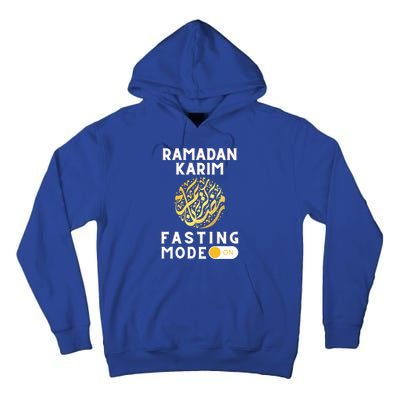 Fasting Mode On Funny Ramadan Mubarak Karim For Muslims Gift Tall Hoodie