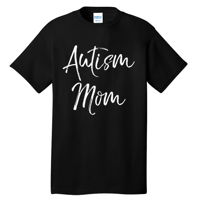 funny Mom of Boys Autism Gift Idea for Mother's Day Tall T-Shirt