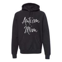 funny Mom of Boys Autism Gift Idea for Mother's Day Premium Hoodie