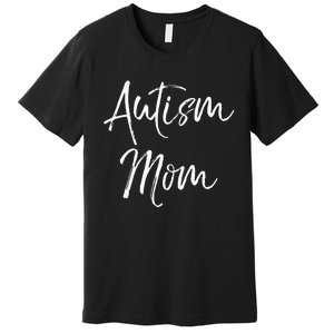 funny Mom of Boys Autism Gift Idea for Mother's Day Premium T-Shirt