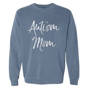 funny Mom of Boys Autism Gift Idea for Mother's Day Garment-Dyed Sweatshirt