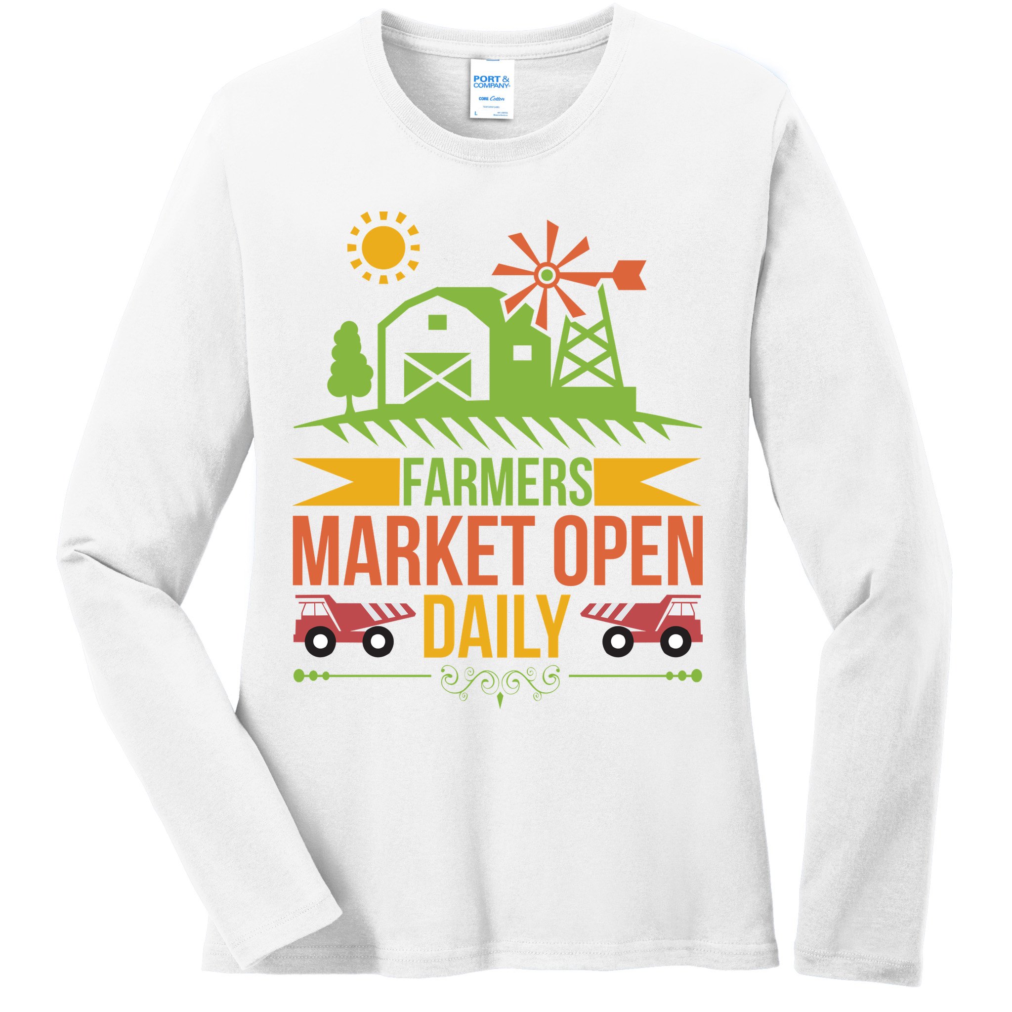 Farmers Market Open Daily Ladies Long Sleeve Shirt
