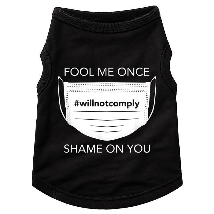 Fool Me Once I Will Not Comply Anti Mask No More Masks Doggie Tank