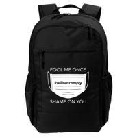 Fool Me Once I Will Not Comply Anti Mask No More Masks Backpack