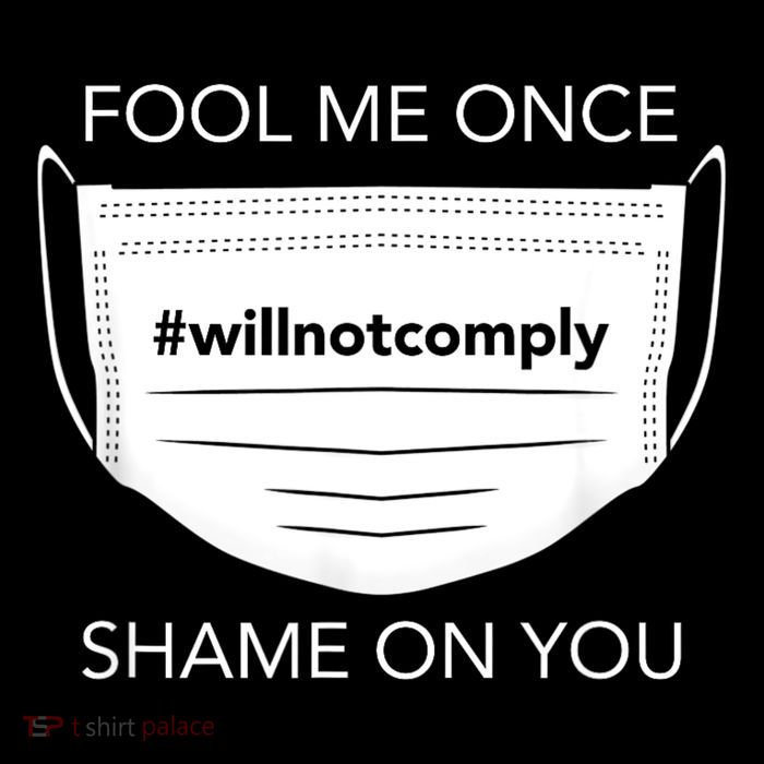 Fool Me Once I Will Not Comply Anti Mask No More Masks Button