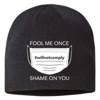 Fool Me Once I Will Not Comply Anti Mask No More Masks Sustainable Beanie