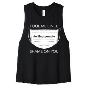 Fool Me Once I Will Not Comply Anti Mask No More Masks Women's Racerback Cropped Tank