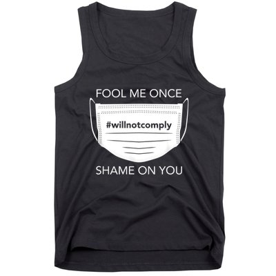 Fool Me Once I Will Not Comply Anti Mask No More Masks Tank Top