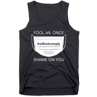 Fool Me Once I Will Not Comply Anti Mask No More Masks Tank Top