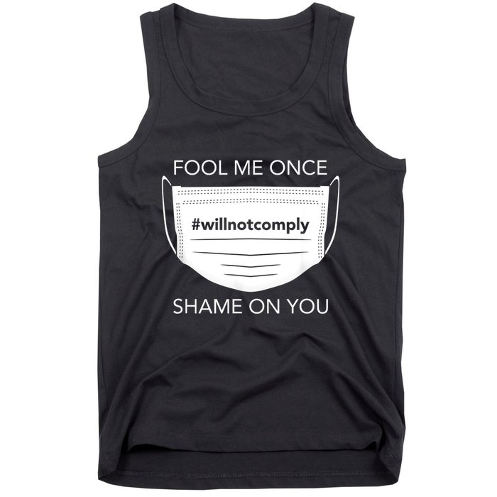 Fool Me Once I Will Not Comply Anti Mask No More Masks Tank Top