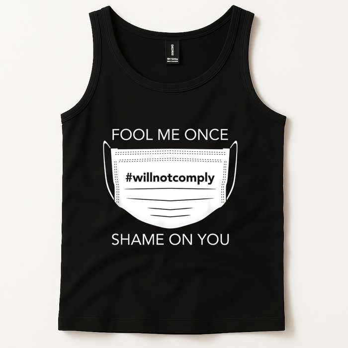 Fool Me Once I Will Not Comply Anti Mask No More Masks Tank Top