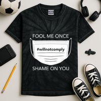 Fool Me Once I Will Not Comply Anti Mask No More Masks Kids Tie-Dye T-Shirt