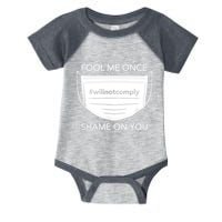 Fool Me Once I Will Not Comply Anti Mask No More Masks Infant Baby Jersey Bodysuit