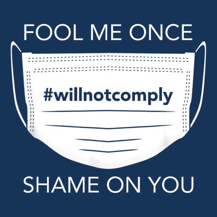 Fool Me Once I Will Not Comply Anti Mask No More Masks Infant Baby Jersey Bodysuit