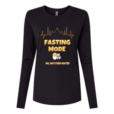 Fasting Mode On Not Even Water Ramadan Gift Womens Cotton Relaxed Long Sleeve T-Shirt