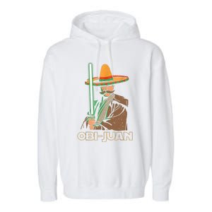 Funny Mexican Obi Juan Movie Parody Nerd Cinco De Mayo Gift Garment-Dyed Fleece Hoodie