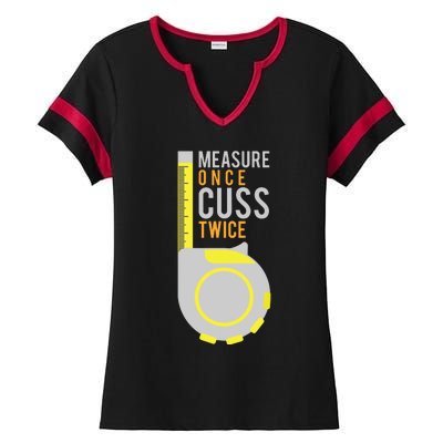 Funny Measure Once Cuss Twice Construction Worker Gift Ladies Halftime Notch Neck Tee