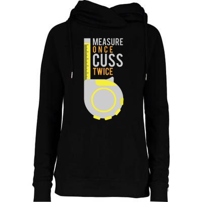 Funny Measure Once Cuss Twice Construction Worker Gift Womens Funnel Neck Pullover Hood