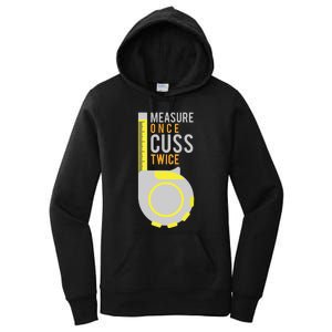 Funny Measure Once Cuss Twice Construction Worker Gift Women's Pullover Hoodie