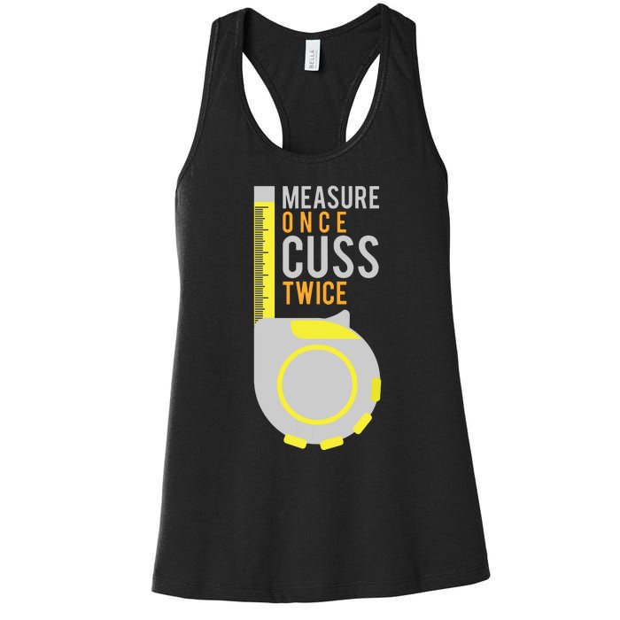 Funny Measure Once Cuss Twice Construction Worker Gift Women's Racerback Tank