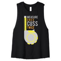 Funny Measure Once Cuss Twice Construction Worker Gift Women's Racerback Cropped Tank