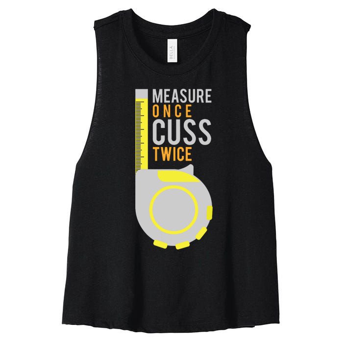 Funny Measure Once Cuss Twice Construction Worker Gift Women's Racerback Cropped Tank