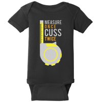 Funny Measure Once Cuss Twice Construction Worker Gift Baby Bodysuit