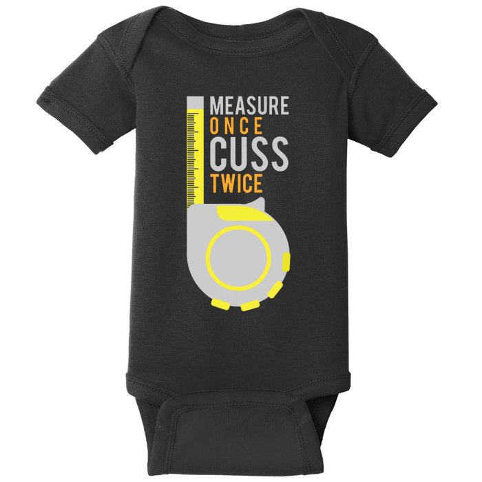 Funny Measure Once Cuss Twice Construction Worker Gift Baby Bodysuit