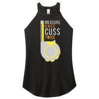 Funny Measure Once Cuss Twice Construction Worker Gift Women's Perfect Tri Rocker Tank