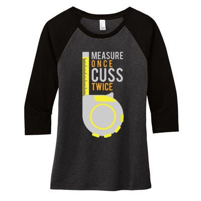 Funny Measure Once Cuss Twice Construction Worker Gift Women's Tri-Blend 3/4-Sleeve Raglan Shirt