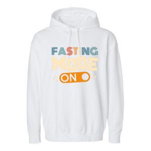 Fasting Mode On Ramadan Fasting And Weight Loss Gift Garment-Dyed Fleece Hoodie