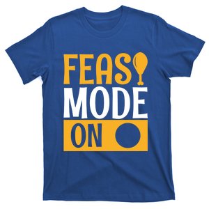 Feast Mode On Thanksgiving Turkey Day Gift T-Shirt