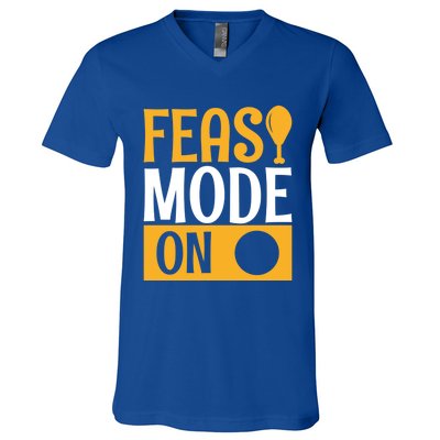 Feast Mode On Thanksgiving Turkey Day Gift V-Neck T-Shirt