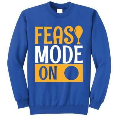 Feast Mode On Thanksgiving Turkey Day Gift Tall Sweatshirt