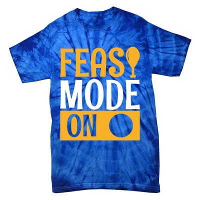 Feast Mode On Thanksgiving Turkey Day Gift Tie-Dye T-Shirt