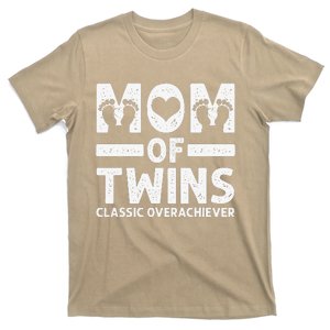 Funny Mom Of Twins Classic Overachiever Cool Twin Mom Gift T-Shirt