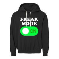 FREAK MODE ON - Funny Power Button Freaky Viral Slang Meme  Garment-Dyed Fleece Hoodie