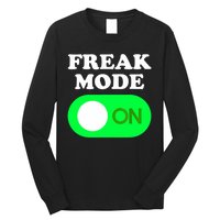 FREAK MODE ON - Funny Power Button Freaky Viral Slang Meme  Long Sleeve Shirt