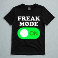 FREAK MODE ON - Funny Power Button Freaky Viral Slang Meme  T-Shirt