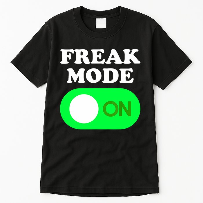 FREAK MODE ON - Funny Power Button Freaky Viral Slang Meme  Tall T-Shirt