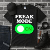 FREAK MODE ON - Funny Power Button Freaky Viral Slang Meme  Tall T-Shirt